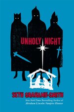 unholy-night-seth-grahame-smith-2667586974.jpg