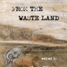 From the Waste Land